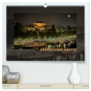 Saarbrücker Nächte (hochwertiger Premium Wandkalender 2024 DIN A2 quer), Kunstdruck in Hochglanz von Vamos,  Marc