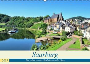 Saarburg – Ein sehenswertes Städtchen an der Saar (Wandkalender 2019 DIN A2 quer) von Klatt,  Arno