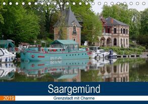 Saargemünd – Grenzstadt mit Charme (Tischkalender 2019 DIN A5 quer) von Bartruff,  Thomas