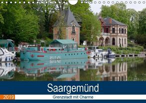 Saargemünd – Grenzstadt mit Charme (Wandkalender 2019 DIN A4 quer) von Bartruff,  Thomas