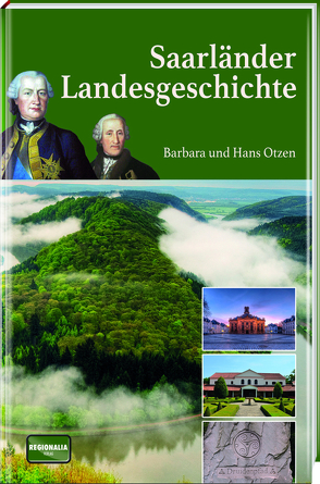 Saarländer Landesgeschichte von Otzen,  Barbara und Hans