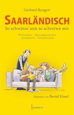 Saarländisch – So schwätze unn so schreiwe mir von Bungert,  Gerhard, Kissel,  Bernd