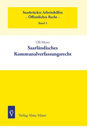 Saarländisches Kommunalverfassungsrecht von Meyer,  Ulli