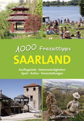 Saarland – 1000 Freizeittipps von Klahm,  Günther