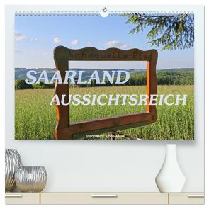 SAARLAND – AUSSICHTSREICH (hochwertiger Premium Wandkalender 2024 DIN A2 quer), Kunstdruck in Hochglanz von Haafke,  Udo