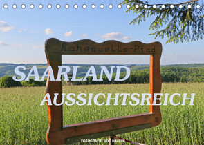 SAARLAND – AUSSICHTSREICH (Tischkalender 2023 DIN A5 quer) von Haafke,  Udo