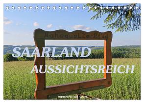 SAARLAND – AUSSICHTSREICH (Tischkalender 2024 DIN A5 quer), CALVENDO Monatskalender von Haafke,  Udo
