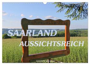 SAARLAND – AUSSICHTSREICH (Wandkalender 2024 DIN A3 quer), CALVENDO Monatskalender von Haafke,  Udo