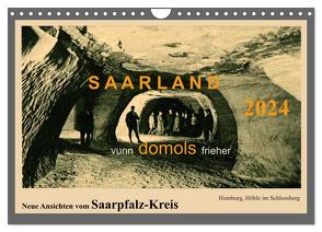 Saarland – vunn domols (frieher), Neue Ansichten vom Saarpfalz-Kreis (Wandkalender 2024 DIN A4 quer), CALVENDO Monatskalender von Arnold,  Siegfried