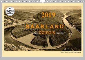 Saarland – vunn domols (frieher) (Wandkalender 2019 DIN A4 quer) von Arnold,  Siegfried