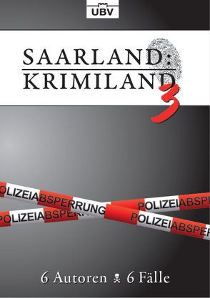 Saarland:Krimiland 3 von Anja,  Strauß, Christine,  Lawens, Frohmann,  Martin, Heinz,  Draeger, Lauriel,  Angelika, Schwab,  Elke