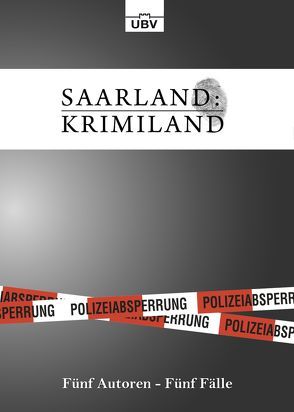 Saarland:Krimiland von Bauer,  Christian, Draeger,  Heinz, Frohmann,  Martin, Lauriel,  Angelika, Schwab,  Elke