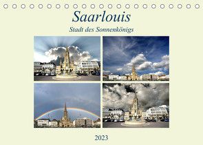 Saarlouis – Stadt des Sonnenkönigs (Tischkalender 2023 DIN A5 quer) von Rufotos