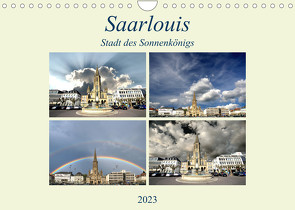 Saarlouis – Stadt des Sonnenkönigs (Wandkalender 2023 DIN A4 quer) von Rufotos