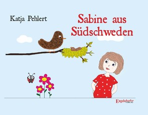 Sabine aus Südschweden von Pehlert,  Katja