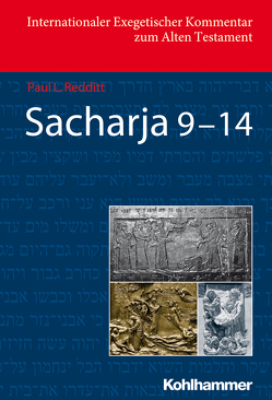 Sacharja 9-14 von Baumann,  Gerlinde, Berlin,  Adele, Blum,  Erhard, Carr,  David M., Dietrich,  Walter, Ego,  Beate, Fischer,  Irmtraud, Gesundheit,  Shimon, Gross,  Walter, Knoppers,  Gary N., Levinson,  Bernard M., Noort,  Ed, Redditt,  Paul L., Utzschneider,  Helmut