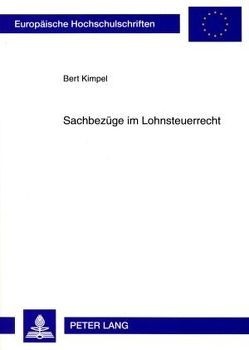 Sachbezüge im Lohnsteuerrecht von Kimpel,  Bert