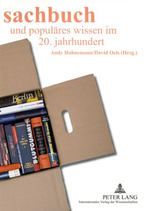 Sachbuch und populäres Wissen im 20. Jahrhundert von Hahnemann,  Andy, Oels,  David