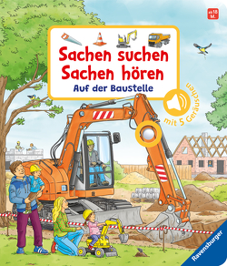 Sachen suchen, Sachen hören: Auf der Baustelle von Böwer,  Niklas, Nahrgang,  Frauke