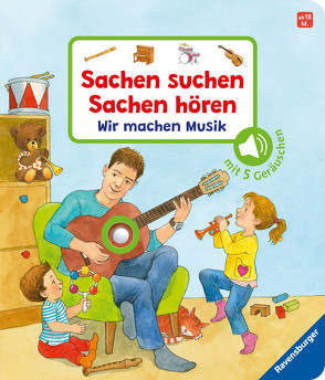 Sachen suchen, Sachen hören: Wir machen Musik von Nahrgang,  Frauke, Wandrey,  Guido