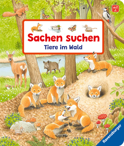 Sachen suchen: Tiere im Wald von Gernhäuser,  Susanne, Walentowitz,  Steffen