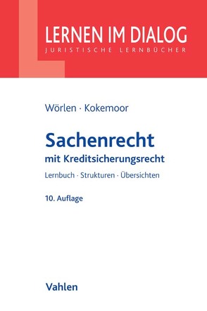 Sachenrecht von Kokemoor,  Axel, Lohrer,  Stefan, Wörlen,  Rainer