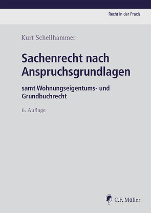 Sachenrecht nach Anspruchsgrundlagen von Schellhammer,  Kurt