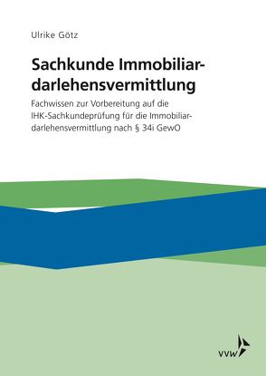 Sachkunde Immobiliardarlehensvermittlung von Götz,  Ulrike