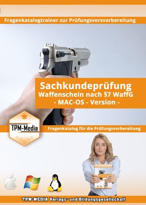 Sachkunde Waffenschein nach §7 WaffG Prüfungstrainer für MAC-OS von Mueller,  Thomas