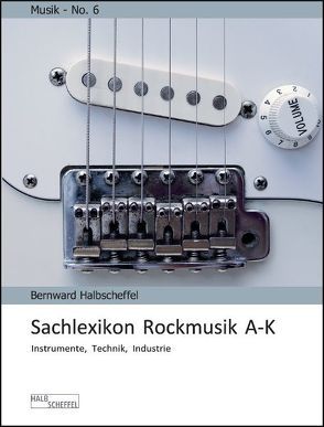 Sachlexikon Rockmusik A-K von Halbscheffel,  Bernward