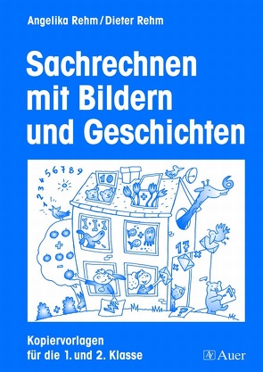 Sachrechnen mit Bildern und Geschichten von Rehm,  Angelika, Rehm,  Dieter