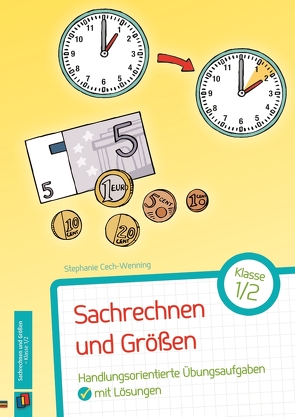 Sachrechnen und Größen – Klasse 1/2 von Cech-Wenning,  Stephanie