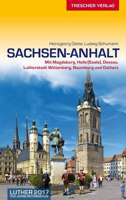 Reiseführer Sachsen-Anhalt von Oette,  Heinzgeorg, Schumann,  Ludwig