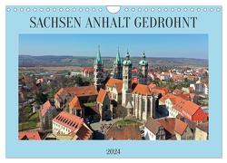 SACHSEN ANHALT GEDROHNT 2024 (Wandkalender 2024 DIN A4 quer), CALVENDO Monatskalender von Schellhorn,  Steffen