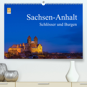 Sachsen-Anhalt – Schlösser und Burgen (Premium, hochwertiger DIN A2 Wandkalender 2023, Kunstdruck in Hochglanz) von Wasilewski,  Martin