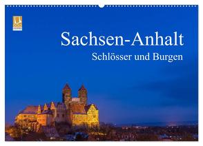 Sachsen-Anhalt – Schlösser und Burgen (Wandkalender 2024 DIN A2 quer), CALVENDO Monatskalender von Wasilewski,  Martin