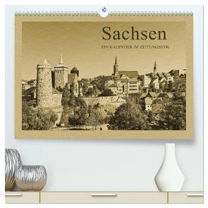 Sachsen – Ein Kalender im Zeitungsstil / CH-Version (hochwertiger Premium Wandkalender 2024 DIN A2 quer), Kunstdruck in Hochglanz von Kirsch,  Gunter