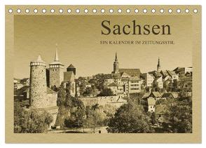 Sachsen – Ein Kalender im Zeitungsstil / CH-Version (Tischkalender 2024 DIN A5 quer), CALVENDO Monatskalender von Kirsch,  Gunter