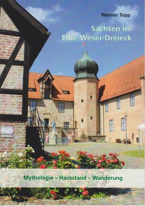Sachsen im Elbe-Weser-Dreieck von Topp,  Werner
