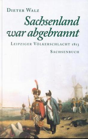 Sachsenland war abgebrannt von Walz,  Dieter