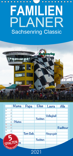 Sachsenring Classic – Familienplaner hoch (Wandkalender 2021 , 21 cm x 45 cm, hoch) von Richter,  Heiko