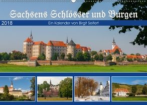 Sachsens Schlösser und Burgen (Wandkalender 2018 DIN A2 quer) von Harriette Seifert,  Birgit