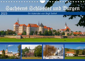 Sachsens Schlösser und Burgen (Wandkalender 2023 DIN A4 quer) von Harriette Seifert,  Birgit
