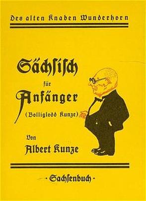 Sächsisch für Anfänger von Kunze,  Albert