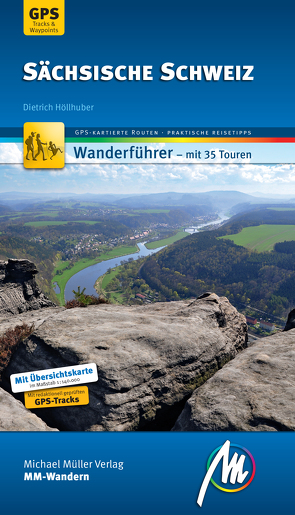 Sächsische Schweiz MM-Wandern Wanderführer Michael Müller Verlag von Höllhuber,  Dietrich