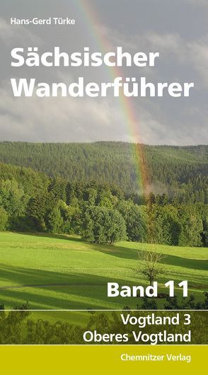 Sächsischer Wanderführer, Band 11 von Türke,  Hans Gerd