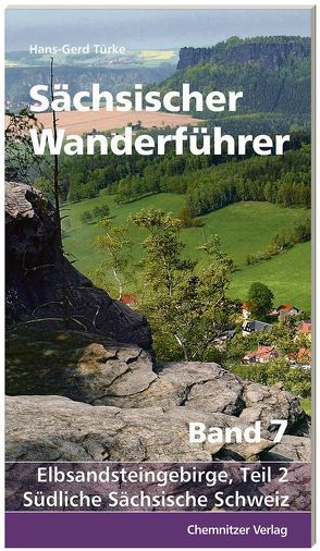 Sächsischer Wanderführer, Band 7 von Türke,  Hans Gerd