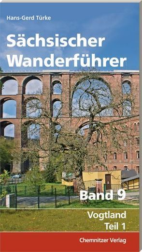 Sächsischer Wanderführer, Band 9: Vogtland von Türke,  Hans Gerd