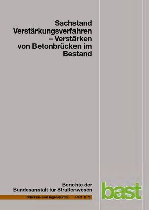 Sachstand Verstärkungsverfahren – Verstärken von Betonbrücken im Bestand von Peeters,  Michael, Scherbaum,  Frank, Schnellenbach-Held,  Martina