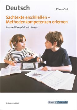 Sachtexte erschließen – Klasse 5 und 6 – Lehrerheft von Heddrich,  Dr. Gesine